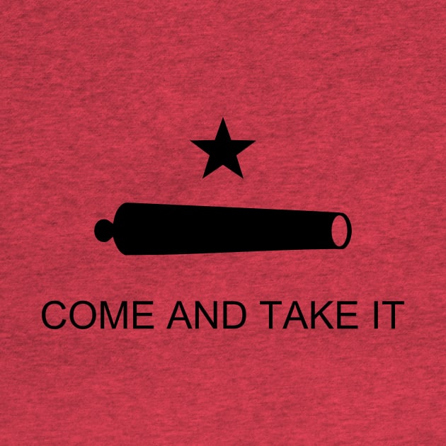 Come and Take It Flag by NeilGlover